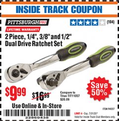 Harbor Freight ITC Coupon 2 PIECE 1/4", 3/8", 1/2" DUAL DRIVE RATCHET SET Lot No. 94027 Expired: 7/31/20 - $9.99