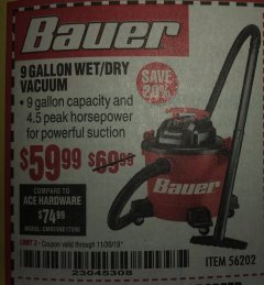 Harbor Freight Coupon BAUER 9 GALLON, 4.5 PEAK HP WET/DRY VACUUM Lot No. 56202 Expired: 11/30/19 - $59.99