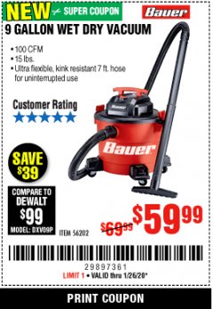 Harbor Freight Coupon BAUER 9 GALLON, 4.5 PEAK HP WET/DRY VACUUM Lot No. 56202 Expired: 1/26/20 - $59.99