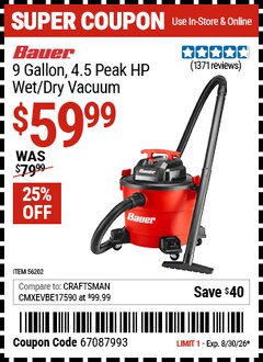 Harbor Freight Coupon BAUER 9 GALLON, 4.5 PEAK HP WET/DRY VACUUM Lot No. 56202 Valid Thru: 8/30/26 - $59.99