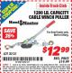 Harbor Freight ITC Coupon 1200 LB. CAPACITY CABLE WINCH PULLER Lot No. 30131 Expired: 2/28/15 - $12.99
