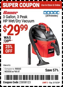 Harbor Freight Coupon BAUER 3 GALLON, 3 PEAK HP WET/DRY VACUUM Lot No. 64753 Expired: 3/15/26 - $29.99