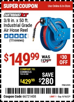 Harbor Freight Coupon 3/8" X 50FT. INDUSTRIAL GRADE RETRACTABLE AIR HOSE REEL Lot No. 64925 Expired: 9/18/22 - $149.99