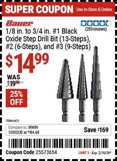 Harbor Freight Coupon BAUER 1/8 IN. TO 3/4 IN. #1 BLACK OXIDE STEP DRILL BIT (13-STEPS), #2 (6-STEPS), AND #3 (9-STEPS) Lot No. 64671 Valid Thru: 2/16/26 - $14.99