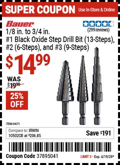 Harbor Freight Coupon BAUER 1/8 IN. TO 3/4 IN. #1 BLACK OXIDE STEP DRILL BIT (13-STEPS), #2 (6-STEPS), AND #3 (9-STEPS) Lot No. 64671 Valid Thru: 4/19/26 - $14.99