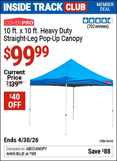 Harbor Freight Coupon COVERPRO 10 FT. X 10 FT. HEAVY DUTY STRAIGHT-LEG POP-UP CANOPY Lot No. 56410 Valid: 12/31/69 - 4/30/26 - $99.99