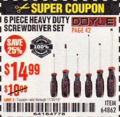 Harbor Freight Coupon 6 PIECE HEAVY DUTY SCREWDRIVER SET DOYLE Lot No. 64862 Expired: 11/30/19 - $14.99