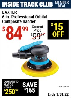 Harbor Freight ITC Coupon 6" PROFESSIONAL ORBITAL COMPOSITE SANDER Lot No. 64416 Expired: 3/31/22 - $84.99