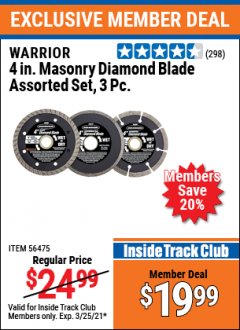 Harbor Freight ITC Coupon 4" MASONRY DIAMOND BLADE ASSORTED SET - PACK OF 3 Lot No. 56475/61893/46152 Expired: 3/25/21 - $19.99