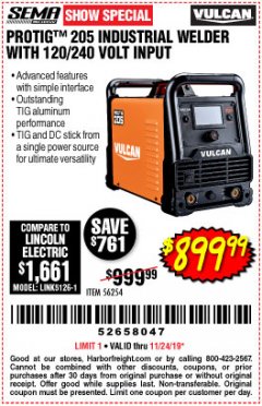 Harbor Freight Coupon VULCAN PROTIG 205 INDUSTRIAL WELDER WITH 120/240 VOLT INPUT Lot No. 56254 Expired: 11/24/19 - $899.99