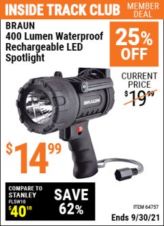 Harbor Freight ITC Coupon BRAUN 400 LUMEN RECHARGEABLE WATERPROOF LED SPOTLIGHT Lot No. 64757 Expired: 9/30/21 - $14.99