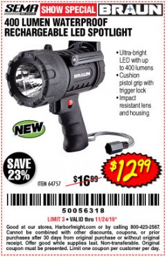 Harbor Freight Coupon BRAUN 400 LUMEN WATERPROOF RECHARGEABLE LED SPOTLIGHT Lot No. 64757 Expired: 11/24/19 - $12.99