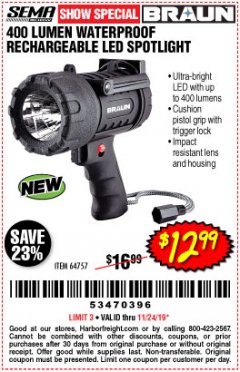 Harbor Freight Coupon BRAUN 400 LUMEN RECHARGEABLE WATERPROOF LED SPOTLIGHT Lot No. 64757 Expired: 11/24/19 - $12.99