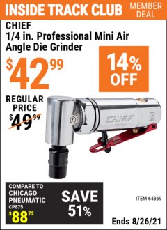 Harbor Freight ITC Coupon CHIEF 1/4" PROFESSIONAL AIR ANGLE DIE GRINDER Lot No. 64869 Expired: 8/26/21 - $42.99