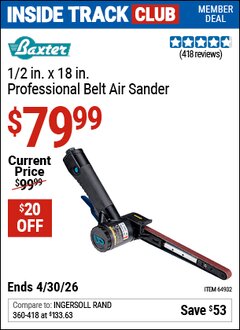 Harbor Freight Coupon BAXTER 1/2 IN. X 18 IN. PROFESSIONAL BELT AIR SANDER Lot No. 64932 Valid: 12/31/69 - 4/30/26 - $79.99