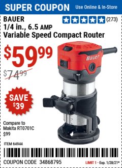 Harbor Freight Coupon BAUER 1/4", 6.5 AMP VARIABLE SPEED TRIM ROUTER Lot No. 64944 Expired: 1/28/21 - $59.99