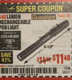 Harbor Freight Coupon QUANTUM 140 LUMEN RECHARGEABLE PEN LIGHT Lot No. 56511 Expired: 12/31/19 - $11.49