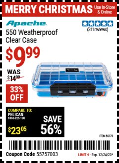 Harbor Freight Coupon 550 APACHE WEATHERPROOF CLEAR CASE Lot No. 56378 Expired: 12/24/23 - $9.99