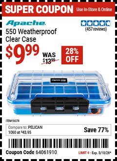 Harbor Freight Coupon APACHE 550 WEATHERPROOF CLEAR CASE Lot No. 56378 Expired: 5/10/26 - $9.99