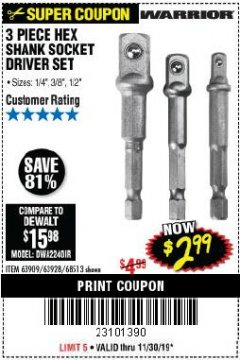 Harbor Freight Coupon 3 PIECE HEX SHANK SOCKET DRIVER SET Lot No. 63909/63928/68513 Expired: 11/30/19 - $2.99