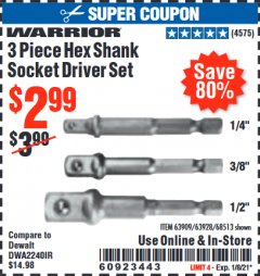 Harbor Freight Coupon 3 PIECE HEX SHANK SOCKET DRIVER SET Lot No. 63909/63928/68513 Expired: 1/8/21 - $2.99