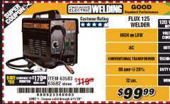 Harbor Freight Coupon CHICAGO ELECTRIC FLUX 125 WELDER Lot No. 63583, 63582 Expired: 6/30/20 - $99.99