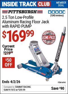 Harbor Freight Coupon PITTSBURGH 2.5 TON LOW-PROFILE ALUMINUM RACING FLOOR JACK WITH RAPID PUMP Lot No. 64543/64553 Valid: 12/31/69 - 4/2/26 - $169.99