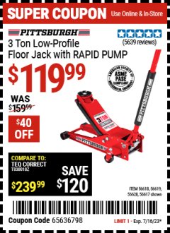 Harbor Freight Coupon HEAVY DUTY 3 TON LOW PROFILE STEEL FLOOR JACK Lot No. 56618/56619/56620/56617 Expired: 7/16/23 - $119.99