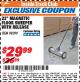 Harbor Freight ITC Coupon 22 IN. MAGNETIC FLOOR SWEEPER WITH RELEASE Lot No. 98399 Expired: 10/31/17 - $29.99