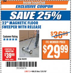Harbor Freight ITC Coupon 22 IN. MAGNETIC FLOOR SWEEPER WITH RELEASE Lot No. 98399 Expired: 7/31/18 - $29.99