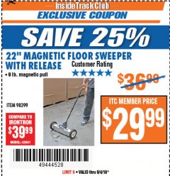 Harbor Freight ITC Coupon 22 IN. MAGNETIC FLOOR SWEEPER WITH RELEASE Lot No. 98399 Expired: 9/4/18 - $29.99
