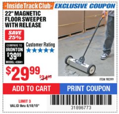 Harbor Freight ITC Coupon 22 IN. MAGNETIC FLOOR SWEEPER WITH RELEASE Lot No. 98399 Expired: 6/18/19 - $29.99