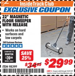 Harbor Freight ITC Coupon 22 IN. MAGNETIC FLOOR SWEEPER WITH RELEASE Lot No. 98399 Expired: 12/31/19 - $29.99