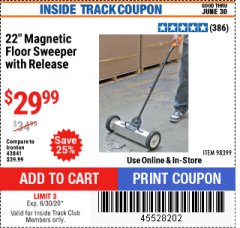 Harbor Freight ITC Coupon 22 IN. MAGNETIC FLOOR SWEEPER WITH RELEASE Lot No. 98399 Expired: 6/30/20 - $29.99