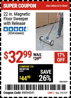 Harbor Freight Coupon 22 IN. MAGNETIC FLOOR SWEEPER WITH RELEASE Lot No. 98399 Expired: 7/31/22 - $32.99