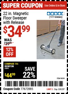 Harbor Freight Coupon 22" MAGNETIC FLOOR SWEEPER WITH RELEASE Lot No. 98399 Expired: 3/9/23 - $34.99