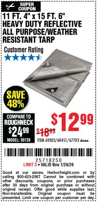 Harbor Freight Coupon 11 FT. 4" X 15 FT. 6" HEAVY DUTY REFLECTIVE ALL PURPOSE/ WEATHER RESISTANT TARP Lot No. 69203/60451/67703 Expired: 1/26/20 - $12.99