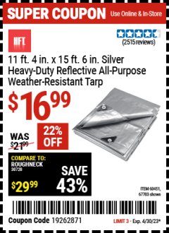 Harbor Freight Coupon 11 FT. 4" X 15 FT. 6" HEAVY DUTY REFLECTIVE ALL PURPOSE/ WEATHER RESISTANT TARP Lot No. 69203/60451/67703 Expired: 4/30/23 - $16.99