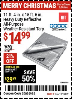 Harbor Freight Coupon 11 FT. 4" X 15 FT. 6" HEAVY DUTY REFLECTIVE ALL PURPOSE/ WEATHER RESISTANT TARP Lot No. 69203/60451/67703 Expired: 12/10/23 - $14.99