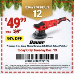 Harbor Freight Coupon BAUER 6", 7.5 AMP DUAL ACTION RANDOM ORBIT POLISHER Lot No. 56367 Expired: 12/19/23 - $49.99