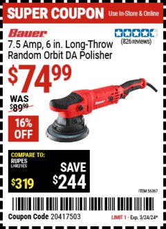 Harbor Freight Coupon BAUER 6", 7.5 AMP DUAL ACTION RANDOM ORBIT POLISHER Lot No. 56367 Expired: 3/22/24 - $74.99