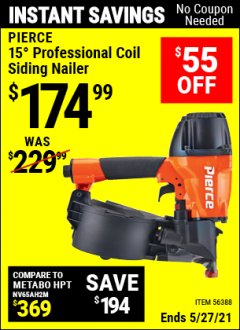 Harbor Freight Coupon PIERCE 15° PROFESSIONAL COIL SIDING NAILER Lot No. 56388 Expired: 4/29/21 - $174.99
