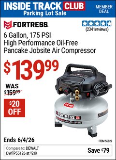Harbor Freight Coupon FORTRESS 6 GALLON, 175 PSI HIGH PERFORMANCE OIL-FREE PANCAKE JOBSITE AIR COMPRESSOR Lot No. 56829 Valid: 12/31/69 - 6/4/26 - $139.99