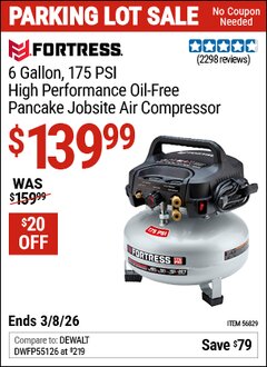Harbor Freight Coupon FORTRESS 6 GALLON, 175 PSI HIGH PERFORMANCE OIL-FREE PANCAKE JOBSITE AIR COMPRESSOR Lot No. 56829 Expired: 3/8/26 - $139.99