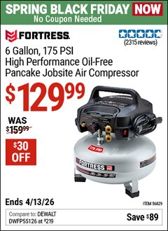 Harbor Freight Coupon FORTRESS 6 GALLON, 175 PSI HIGH PERFORMANCE OIL-FREE PANCAKE JOBSITE AIR COMPRESSOR Lot No. 56829 Expired: 4/12/26 - $129.99