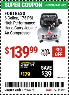 Harbor Freight Coupon FORTRESS 6 GALLON, 175 PSI OIL-FREE AIR COMPRESSOR Lot No. 56628/56829 Expired: 3/13/22 - $139.99