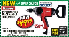 Harbor Freight Coupon BAUER 1/2" LOW SPEED SPADE HANDLE DRILL/MIXER Lot No. 56179 Expired: 6/30/20 - $49.99