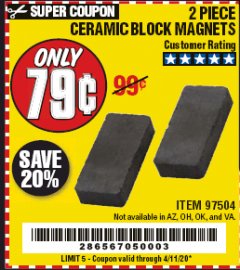 Harbor Freight Coupon CERAMIC BLOCK MAGNETS Lot No. 97504 Expired: 6/30/20 - $0.79