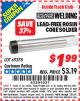 Harbor Freight ITC Coupon LEAD-FREE ROSIN CORE SOLDER Lot No. 69378 Expired: 7/31/15 - $1.99