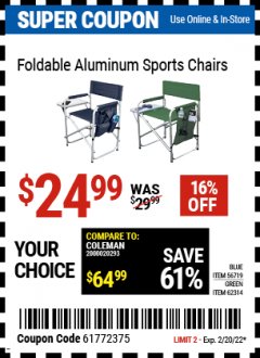 Harbor Freight Coupon HEAVY DUTY FOLDABLE ALUMINUM SPORTS CHAIRS Lot No. 56719/63066/62314 Expired: 2/20/22 - $24.99